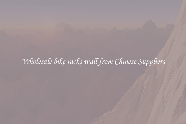 Wholesale bike racks wall from Chinese Suppliers