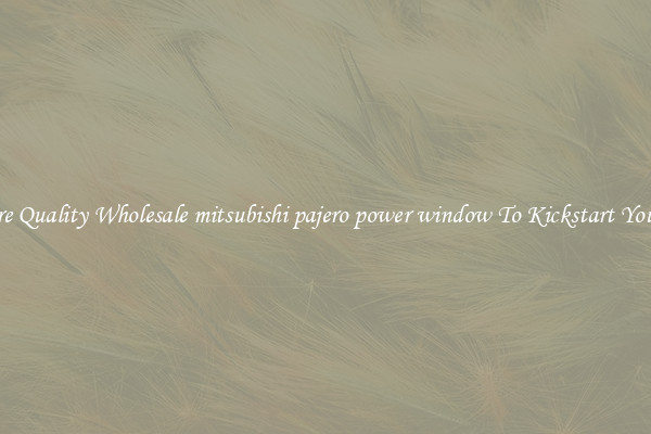 Explore Quality Wholesale mitsubishi pajero power window To Kickstart Your Ride