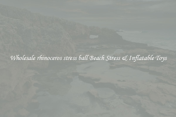 Wholesale rhinoceros stress ball Beach Stress & Inflatable Toys