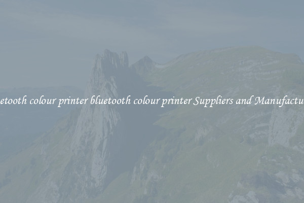 bluetooth colour printer bluetooth colour printer Suppliers and Manufacturers