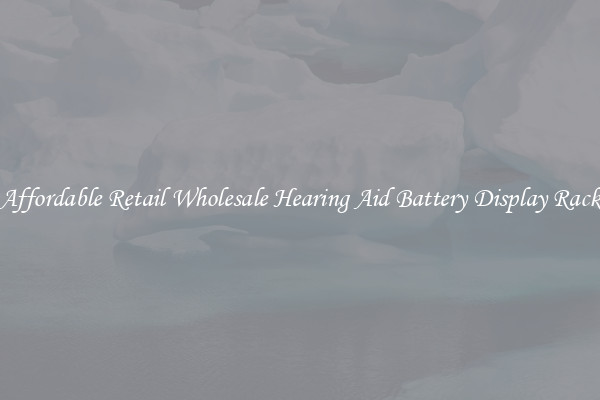 Affordable Retail Wholesale Hearing Aid Battery Display Rack